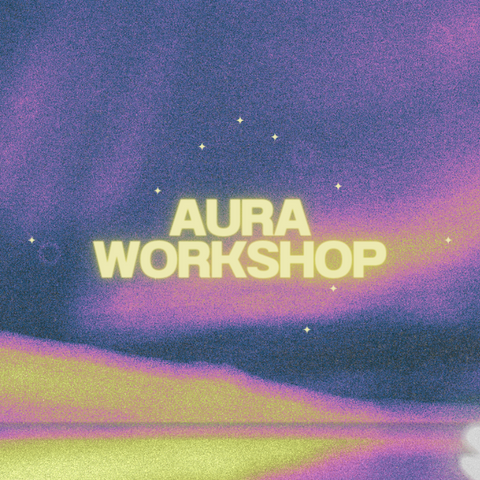 Aura Workshop-Sydney Sherman Thursday October 10, 2024 @ 6:30pm