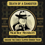 Murder Mystery Dinner Train, Friday March 27, 2026 @ 6:00 pm