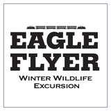 Eagle Flyer Winter Wildlife Excursion, Tuesday, February 17, 2026 @ 11:00 am