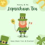 Mommy & Me Leprechaun Tea , Saturday March 16, 2024 @ 12:00 pm