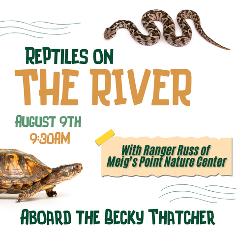 Reptiles on the River, Sunday August 9, 2026 @ 9:30 am