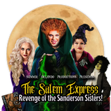 The Salem Express! Revenge of the Sanderson Sisters Saturday September 6, 2025 @ 8:00pm