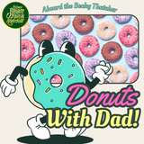 Donuts With Dad Train & Riverboat, Sunday June 15, 2025 @ 9:30 am