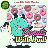 Donuts With Dad Train & Riverboat, Sunday June 21, 2026 @ 9:30 am