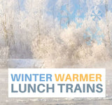 Winter Warmer Lunch Train, Saturday, February 22, 2025 @ 12:00 pm